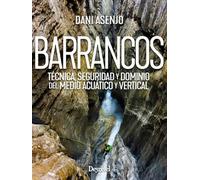 Barrancos: Técnica, seguridad y dominio del medio acuático y vertical