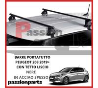 BARRE PORTATUTTO PORTAPACCHI PEUGEOT 208 5 PORTE DAL 2019 TETTO LISCIO NERE