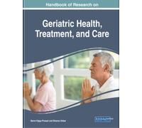 Barre Vijaya Pr Handbook of Research on Geriatric Health, Tre (Copertina rigida)