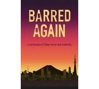 Barred Again: A cornucopia of Tokyo verse and creativity