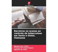 Barreiras no acesso ao controlo da tuberculose em Sonla e Gialai, Vietname