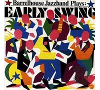 Barrelhouse Jazzband - Plays: Early Swing