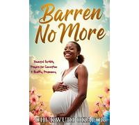 Barren No More: Powerful Fertility Prayers for Conception & Healthy Pregnancy
