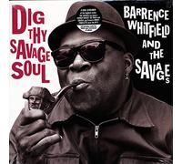 Barrence Whitfield and The Savages Dig Thy Savage Soul (Vinyl LP) 12" Album
