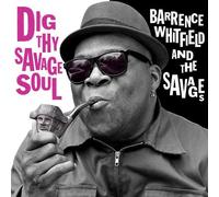 Barrence Whitfield and The Savages Dig Thy Savage Soul (CD) Album