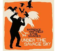 Barrence Whitfield and The Savages Under the Savage Sky (CD) Album