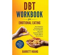 Barrett Huang DBT Workbook For Emotional Eating (Copertina rigida)