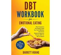 Barrett Huang DBT Workbook For Emotional Eating (Tascabile)
