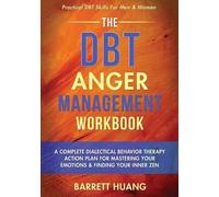 Barrett Huang Jeff Bower The DBT Anger Management Workbook (Tascabile)