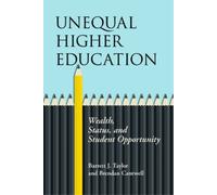 Barrett J. Taylor Brendan Cantwell Unequal Higher Education (Copertina rigida)