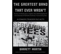 Barrett Martin The Greatest Band That Ever Wasn't (Tascabile)
