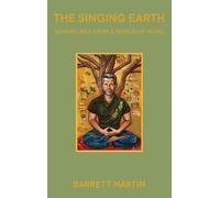 Barrett Martin The Singing Earth (Copertina rigida)