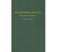 Barrett O'Neill Semi-Riemannian Geometry With Applications to (Copertina rigida)