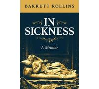Barrett Rollins In Sickness (Copertina rigida)