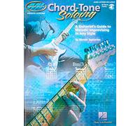 Barrett Tagliarino: Chord-Tone Soloing [Lingua inglese]: A Guitarist's Guide to Melodic Improvising in Any Style