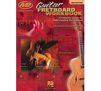 Barrett Tagliarino: Guitar Fretboard Workbook [Lingua inglese]: A Complete System for Understanding the Fretboard for Acoustic or Electric Guitar