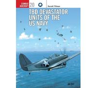 Barrett Tillman TBD Devastator Units of the US Navy (Tascabile) Combat Aircraft