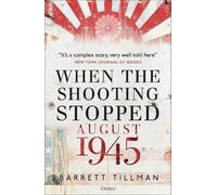 Barrett Tillman When the Shooting Stopped (Tascabile)