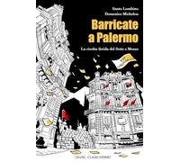 Libri Santo Lombino / Michelon Domenico - Barricate A Palermo. La Rivolta Ibrida