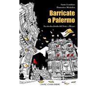 Barricate a Palermo. La rivolta ibrida del Sette e Mezzo