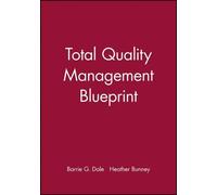 Barrie G. Dale Heather Bunney Total Quality Management Blueprint (Tascabile)