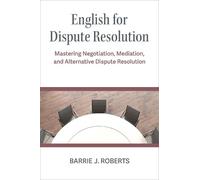 Barrie J Roberts English for Dispute Resolution (Tascabile)