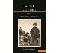 Barrie Keeffe: Plays : 1 : Gimme Shelter/Barbarians: v. 1