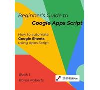 Barrie Roberts Beginner's Guide to Google Apps Script 1 - Sheets (Tascabile)