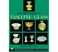 Barrie Skelcher The Big Book of Vaseline Glass (Copertina rigida)