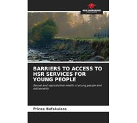 BARRIERS TO ACCESS TO HSR SERVICES FOR YOUNG PEOPLE: Sexual and reproductive health of young people and adolescents