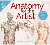 Barrington Barber Art Class: Anatomy for the Artist (Tascabile) Art Class