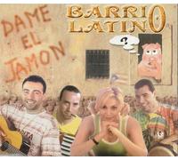 Barrio Latino - dame el jamon
