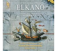 Euskal Barrokensembl Juan Sebastian Elkano: The First Voyage Round the Worl (CD)