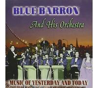 Barron, Blue & His Orchestra - Music Of Yesterday & Today