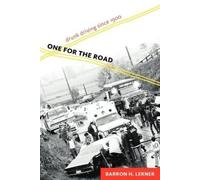 Barron H. Lerner One for the Road (Tascabile)