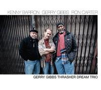Gibbs/Carter/Barron - Gerry Gibbs Thrasher Dream Trio