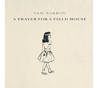 Sam Barron A Prayer For A Field Mouse (CD)