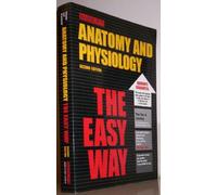 Barron's Anatomy and Physiology the Easy Way