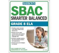Barron's Educational Series Kim Loh SBAC Grade 8 ELA: Smarter Balanc (Tascabile)