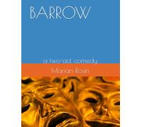 BARROW: a two-act stage comedy