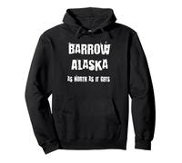 Barrow Alaska come arriva a nord Felpa con Cappuccio