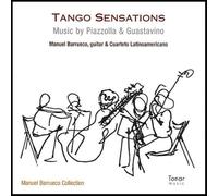 Barrueco, Manuel & Cuarteto Latinoamericano - Tango Sensations-Music Of Piazzolla & Guastavino