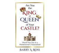 Barry A Ross Are You the King or Queen of Your Castle? (Tascabile)