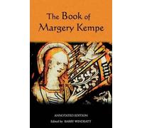 Barry A Windeatt The Book of Margery Kempe: Annotated Edition (Tascabile)