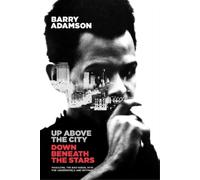 Barry Adamson Up Above the City, Down Beneath the Stars (Copertina rigida)