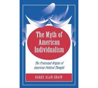 Barry Alan Shain The Myth of American Individualism (Tascabile)