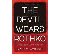 Barry Avrich The Devil Wears Rothko (Copertina rigida)