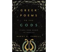 Barry B. Powell Greek Poems to the Gods (Copertina rigida)