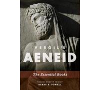 Barry B. Powell Vergil's Aeneid: The Essential Books (Tascabile)