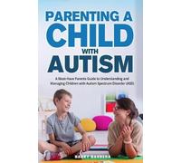 Barry Barbera Parenting a Child with Autism (Tascabile)